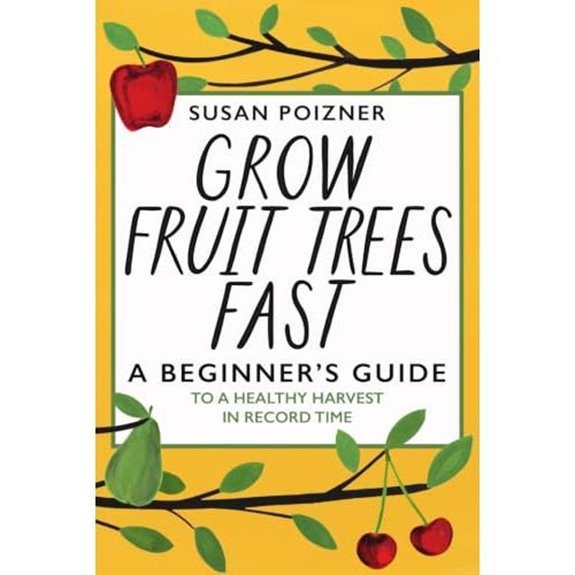 7 Best Times to Plant Trees in 2027 (Season-by-Season Guide) 6 grow fruit trees quickly beginner friendly