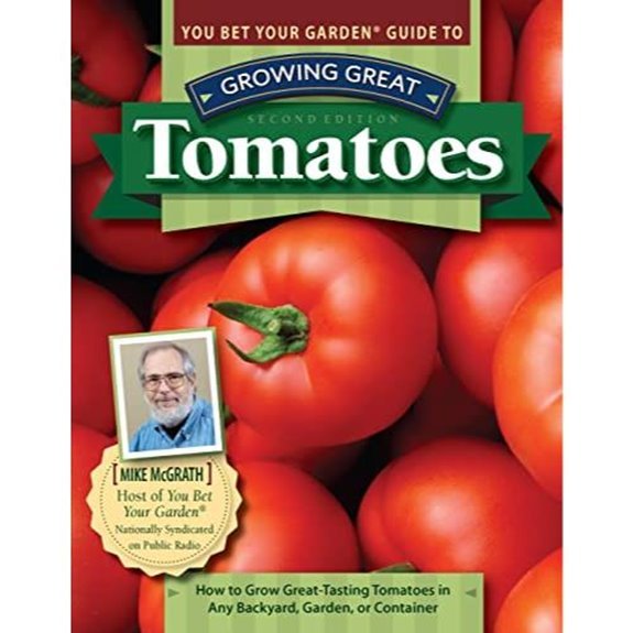 you bet your garden tomatoes